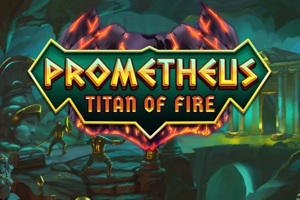Prometheus Titan of Fire